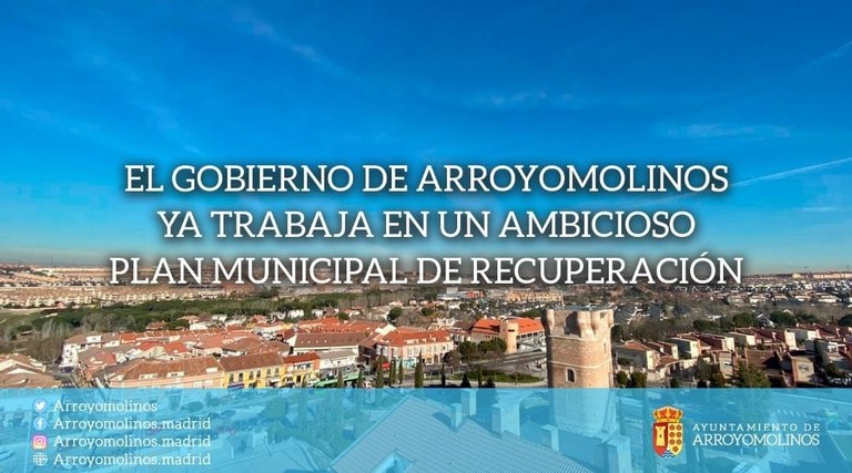 El Gobierno de Arroyomolinos ya trabaja en un ambicioso Plan Municipal de Recuperación